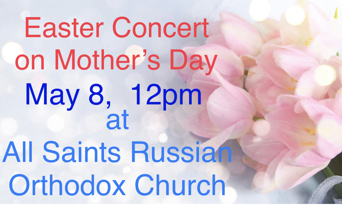 Easter concert on Mother's Day, May 8, at 12PM